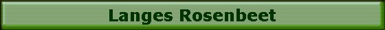 Langes Rosenbeet